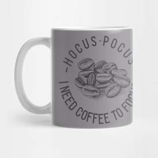 I NEED COFFEE, COFFEE Mug